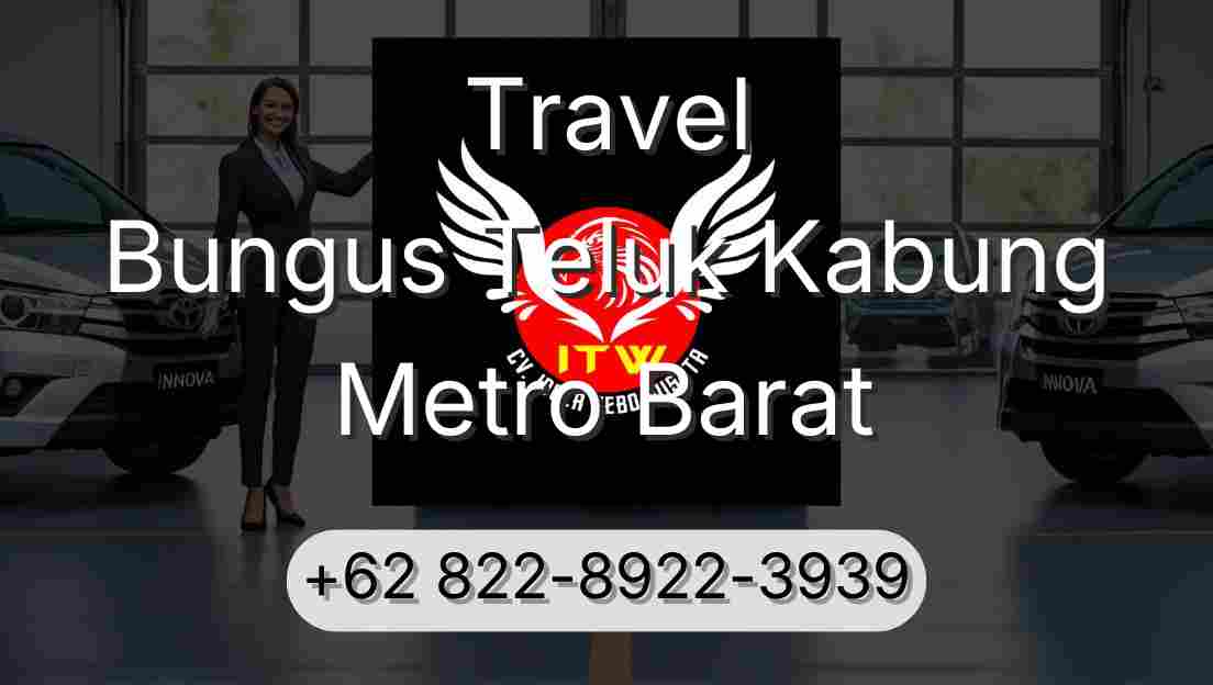 Travel Bungus Teluk Kabung Metro Barat