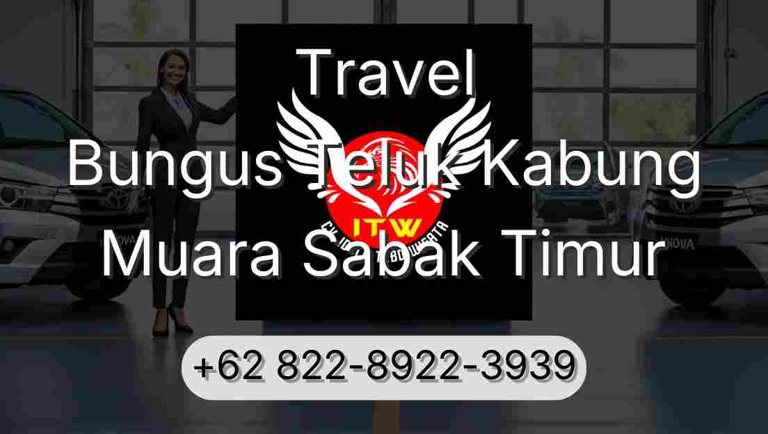 Travel Bungus Teluk Kabung Muara Sabak Timur