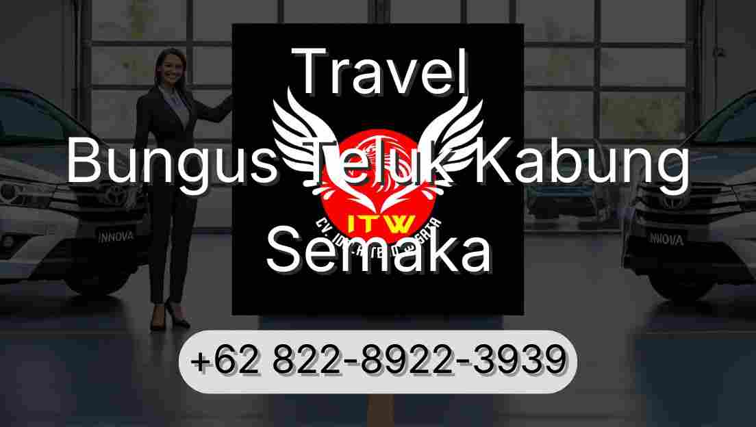 Travel Bungus Teluk Kabung Semaka