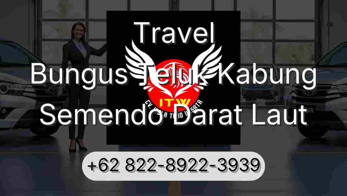 Travel Bungus Teluk Kabung Semendo Darat Laut