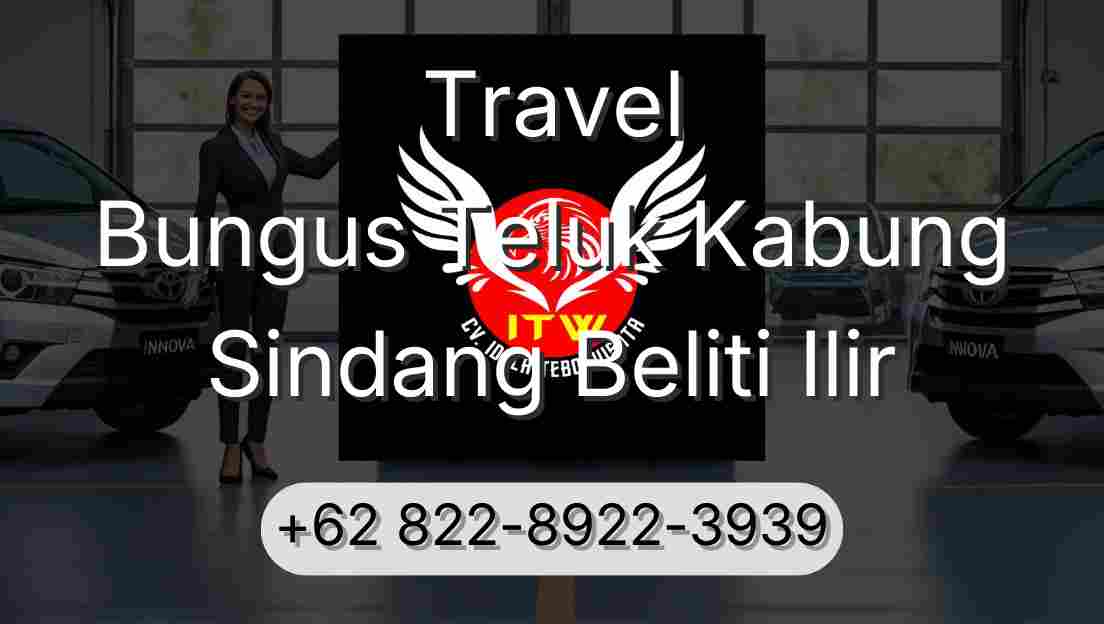 Travel Bungus Teluk Kabung Sindang Beliti Ilir