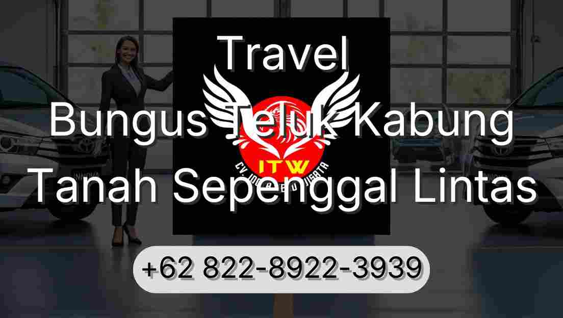 Travel Bungus Teluk Kabung Tanah Sepenggal Lintas