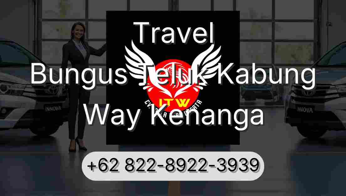Travel Bungus Teluk Kabung Way Kenanga