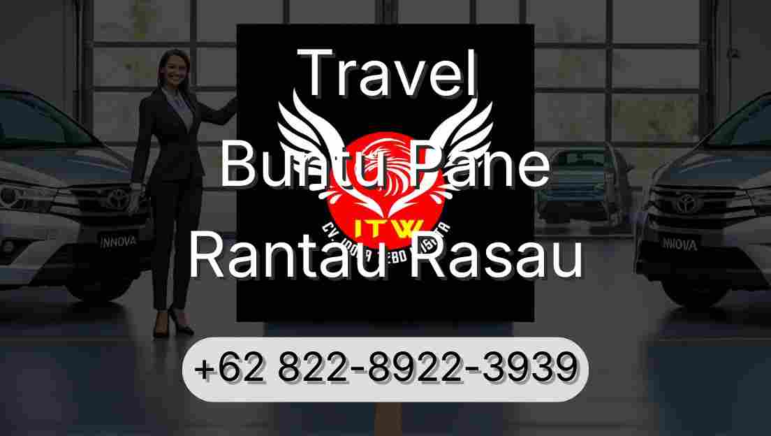 Travel Buntu Pane Rantau Rasau