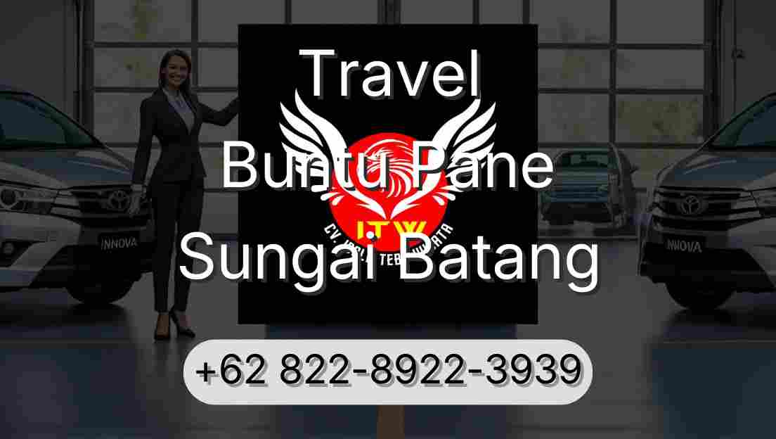 Travel Buntu Pane Sungai Batang