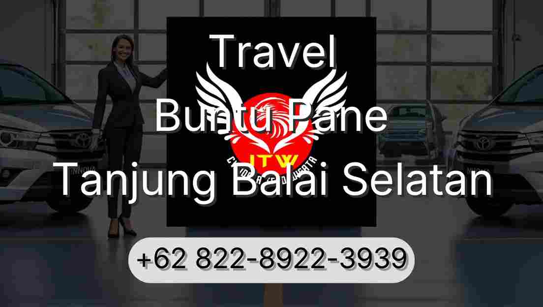 Travel Buntu Pane Tanjung Balai Selatan