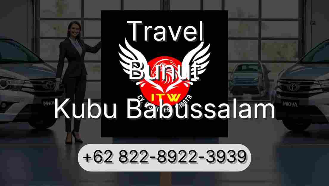 Travel Bunut Kubu Babussalam