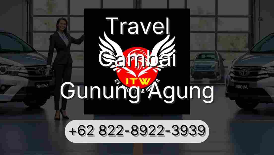 Travel Cambai Gunung Agung