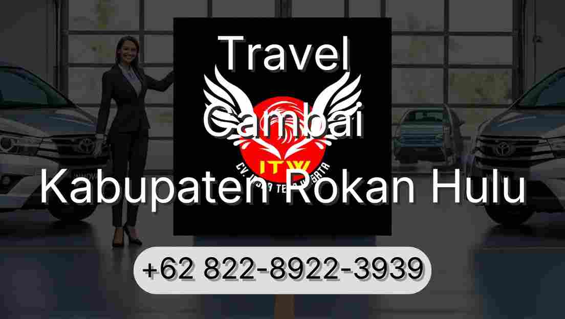 Travel Cambai Kabupaten Rokan Hulu