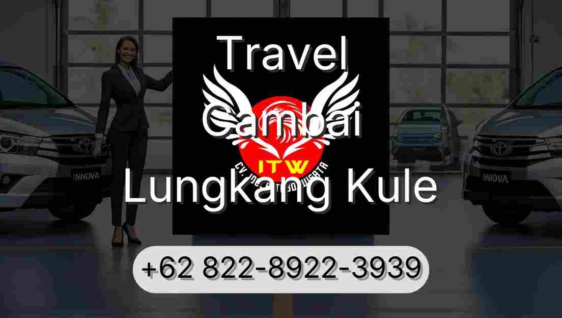 Travel Cambai Lungkang Kule