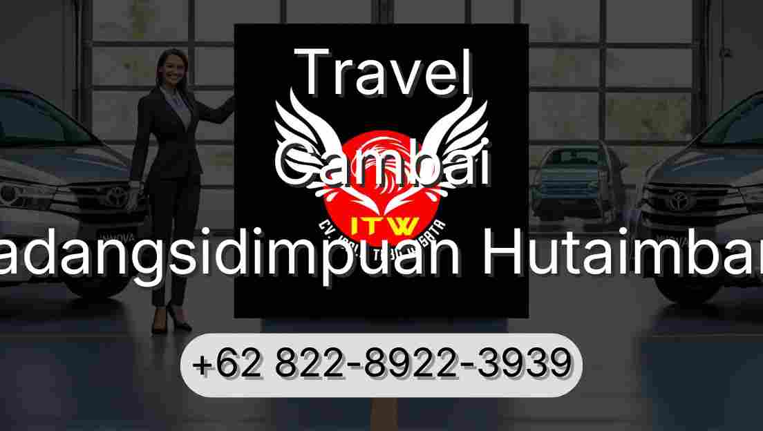 Travel Cambai Padangsidimpuan Hutaimbaru