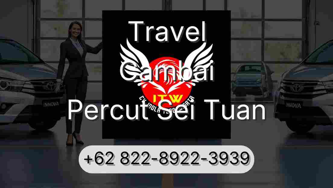 Travel Cambai Percut Sei Tuan