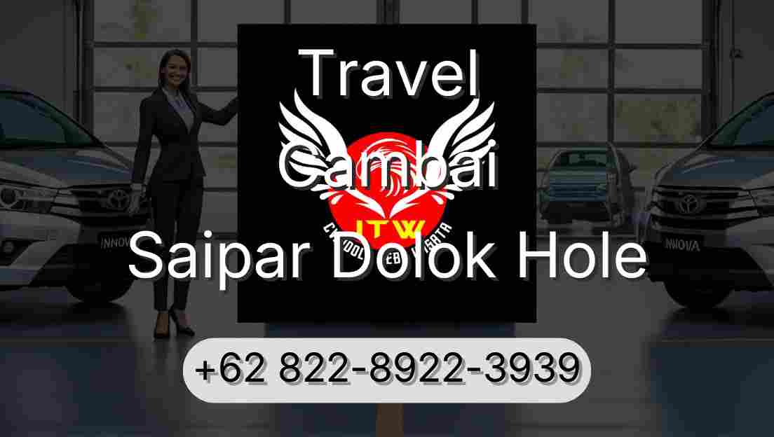 Travel Cambai Saipar Dolok Hole