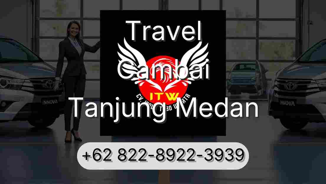 Travel Cambai Tanjung Medan