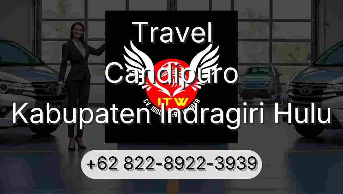 Travel Candipuro Kabupaten Indragiri Hulu