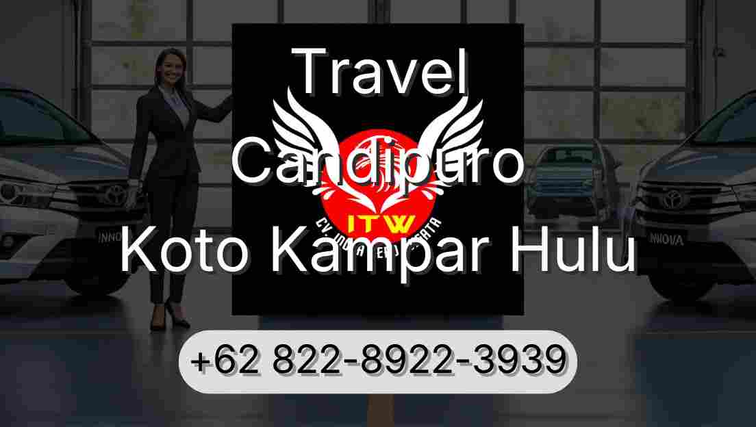 Travel Candipuro Koto Kampar Hulu
