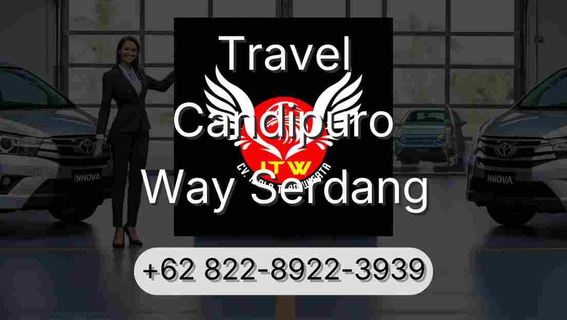 Travel Candipuro Way Serdang