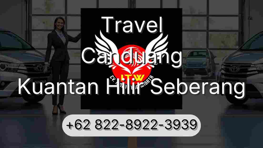 Travel Canduang Kuantan Hilir Seberang