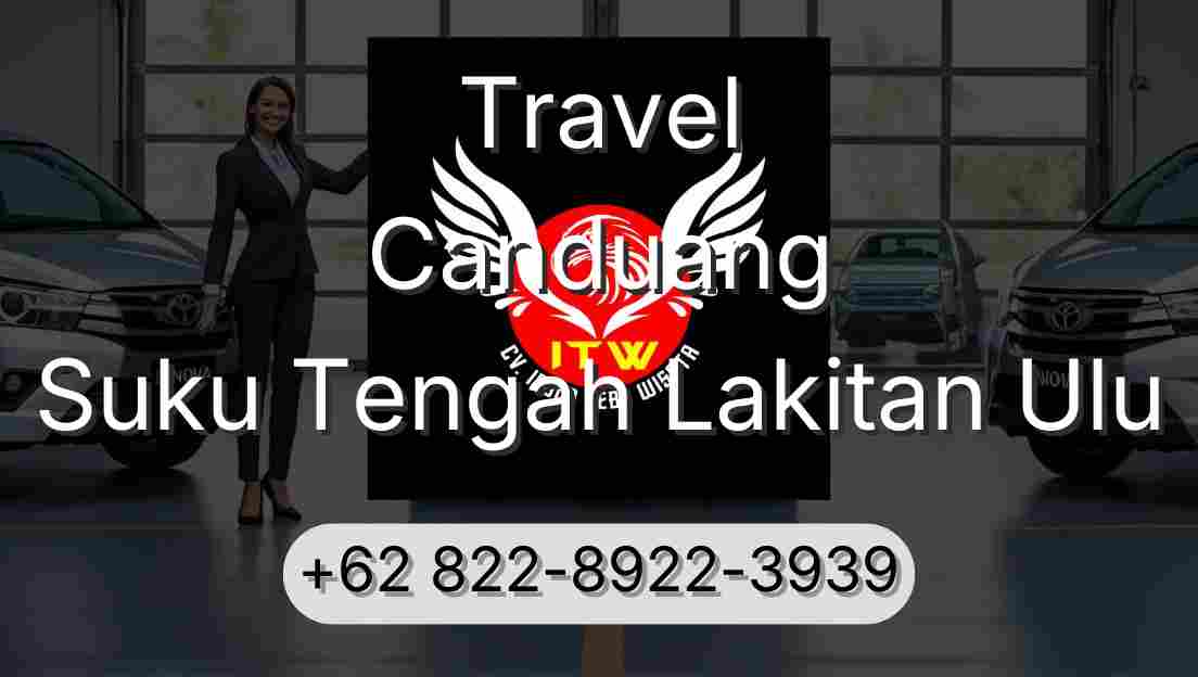 Travel Canduang Suku Tengah Lakitan Ulu