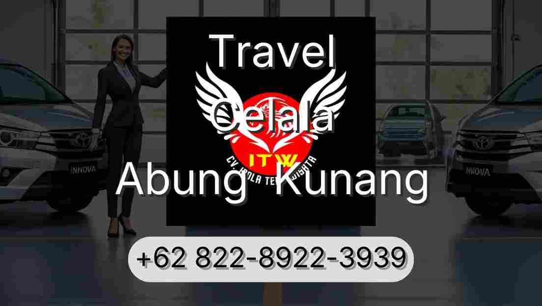 Travel Celala Abung  Kunang