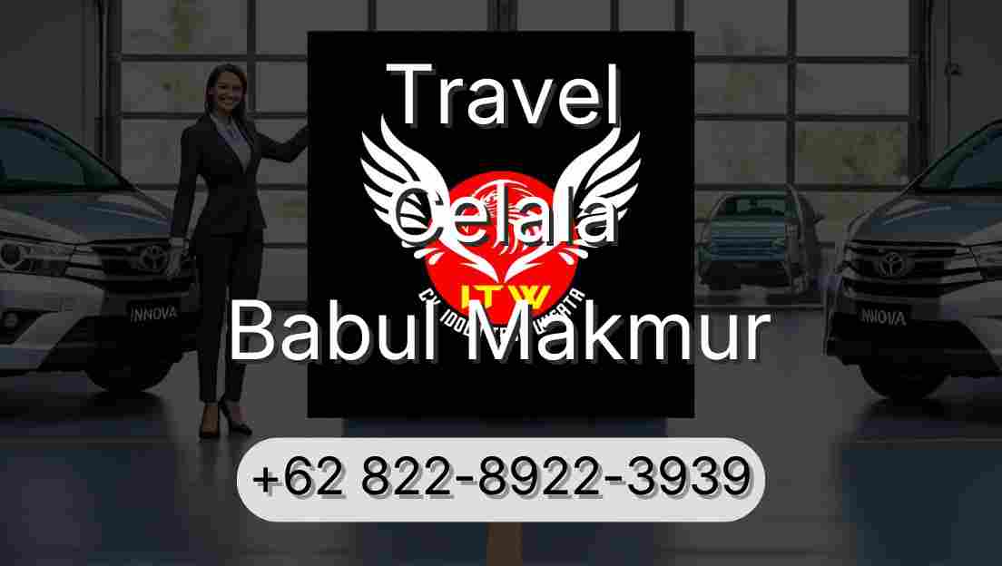 Travel Celala Babul Makmur