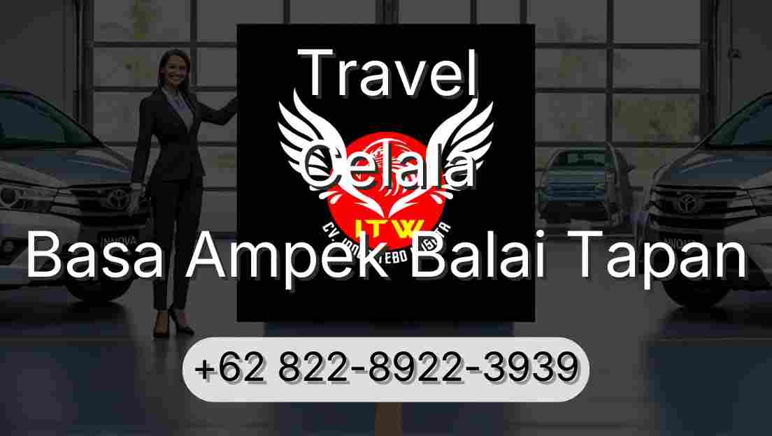 Travel Celala Basa Ampek Balai Tapan