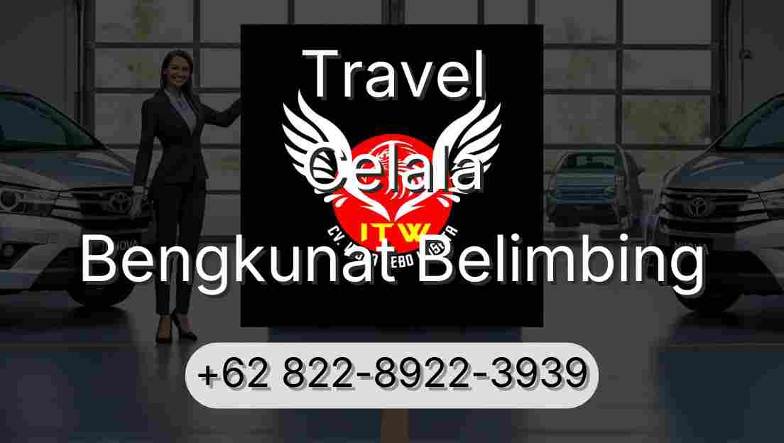 Travel Celala Bengkunat Belimbing