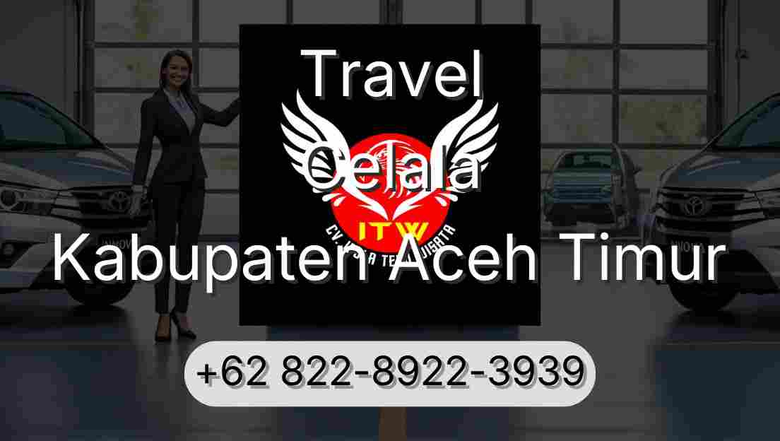 Travel Celala Kabupaten Aceh Timur