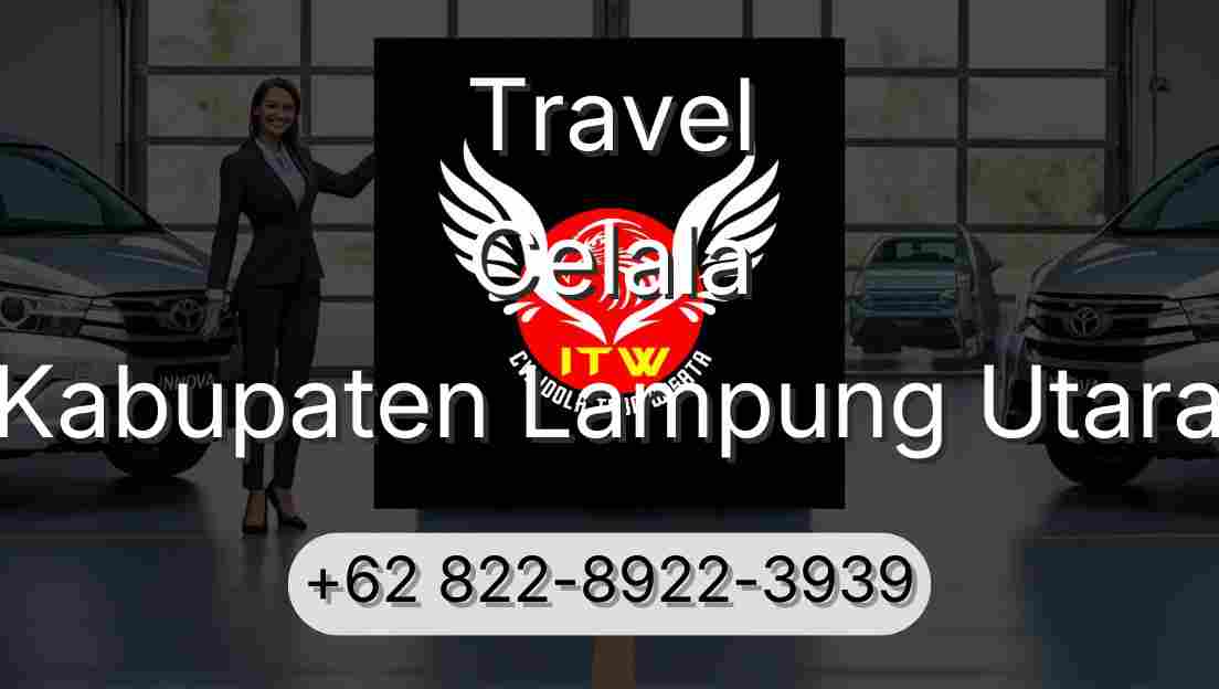 Travel Celala Kabupaten Lampung Utara