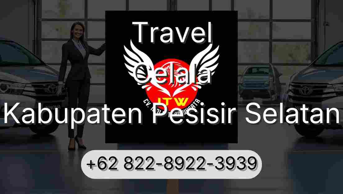 Travel Celala Kabupaten Pesisir Selatan