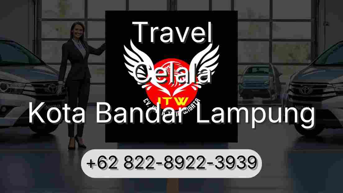 Travel Celala Kota Bandar Lampung
