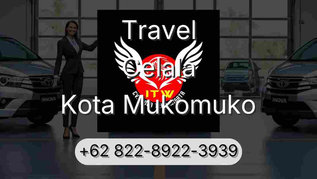 Travel Celala Kota Mukomuko
