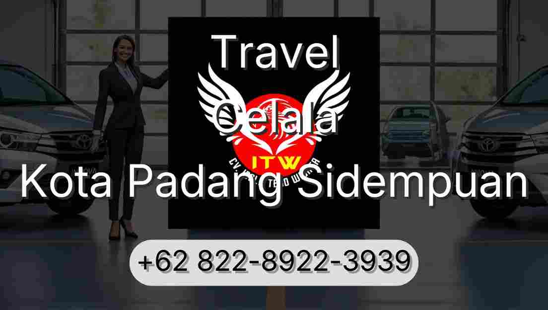 Travel Celala Kota Padang Sidempuan