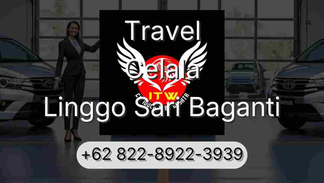 Travel Celala Linggo Sari Baganti
