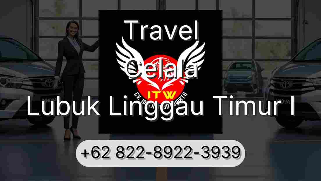 Travel Celala Lubuk Linggau Timur I