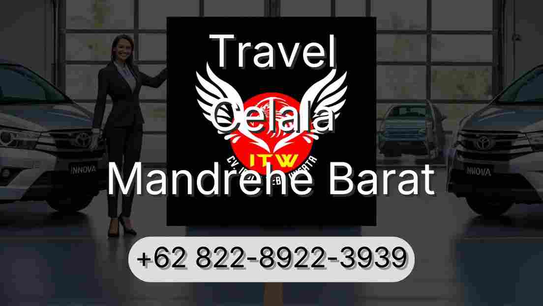 Travel Celala Mandrehe Barat
