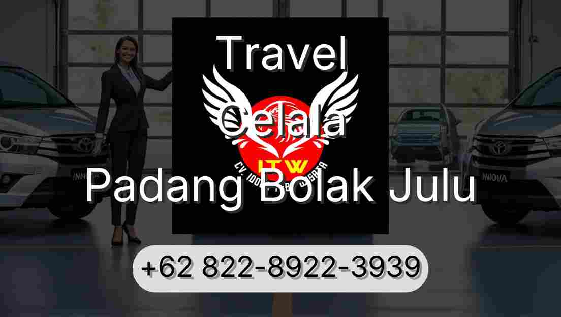 Travel Celala Padang Bolak Julu