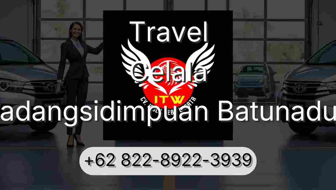 Travel Celala Padangsidimpuan Batunadua