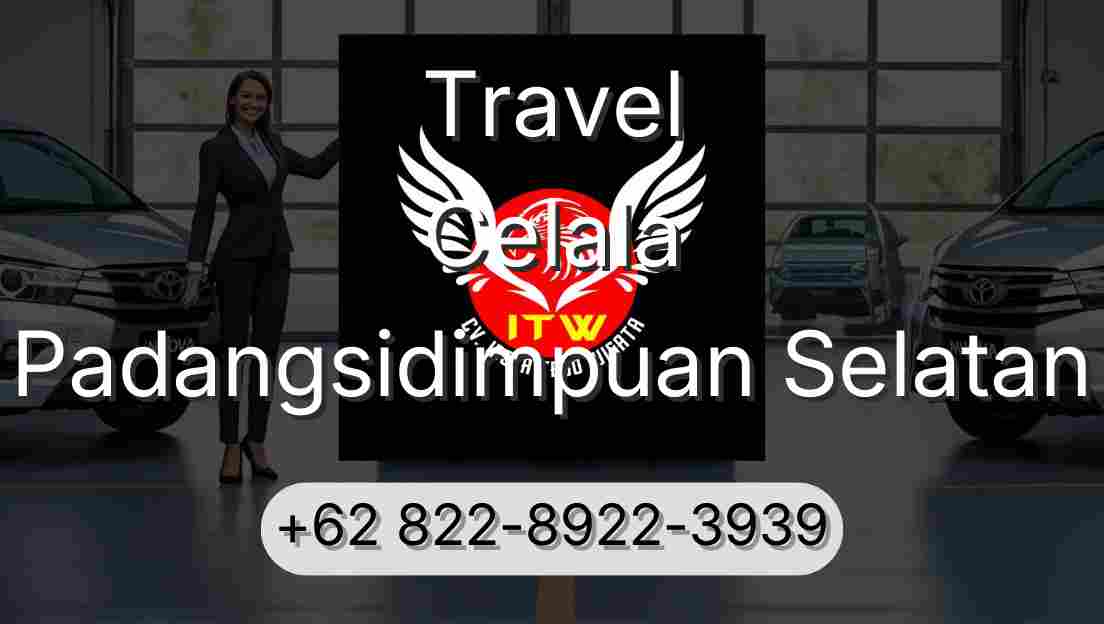 Travel Celala Padangsidimpuan Selatan