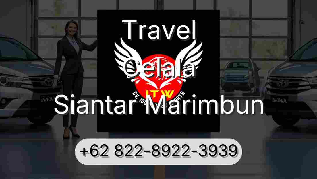 Travel Celala Siantar Marimbun