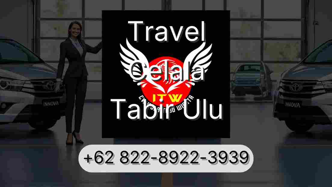 Travel Celala Tabir Ulu