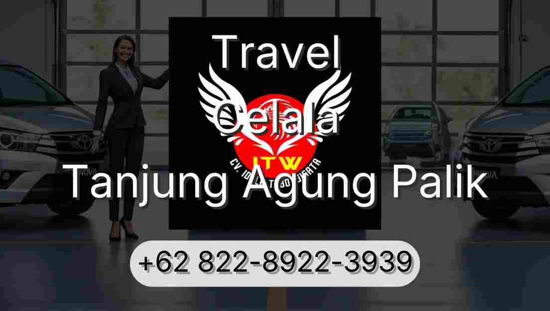 Travel Celala Tanjung Agung Palik