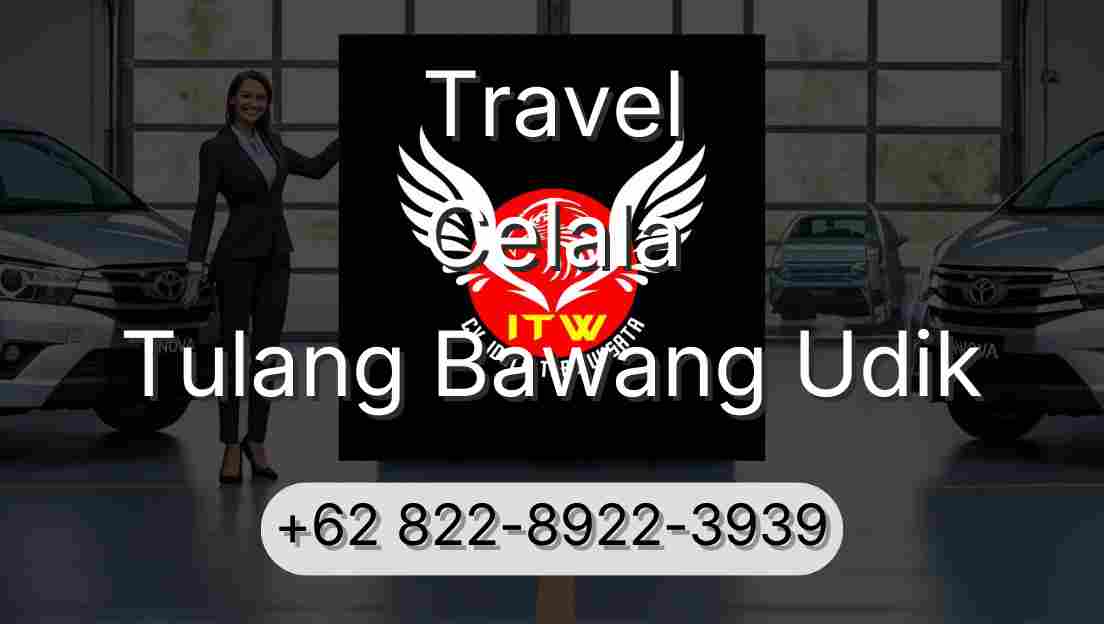 Travel Celala Tulang Bawang Udik