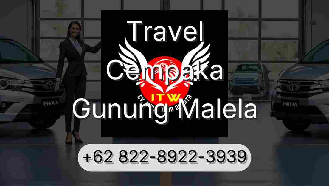 Travel Cempaka Gunung Malela