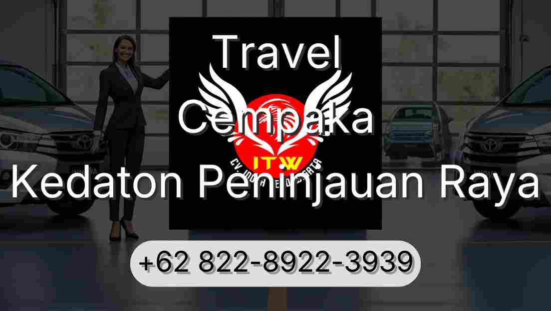 Travel Cempaka Kedaton Peninjauan Raya