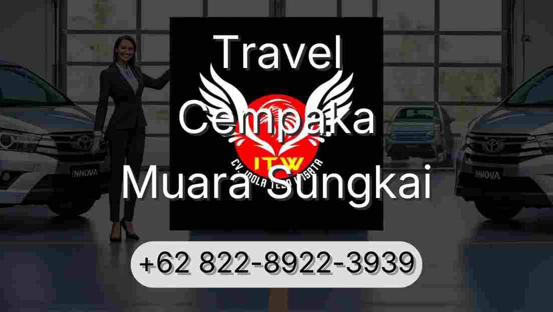 Travel Cempaka Muara Sungkai