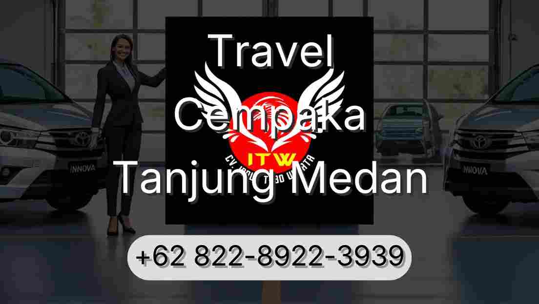 Travel Cempaka Tanjung Medan