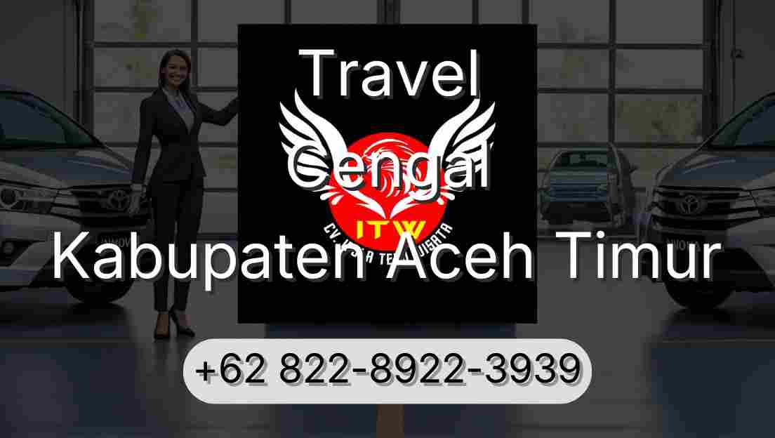 Travel Cengal Kabupaten Aceh Timur