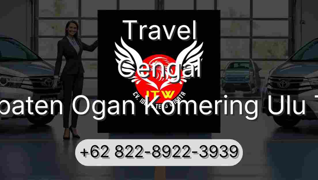 Travel Cengal Kabupaten Ogan Komering Ulu Timur