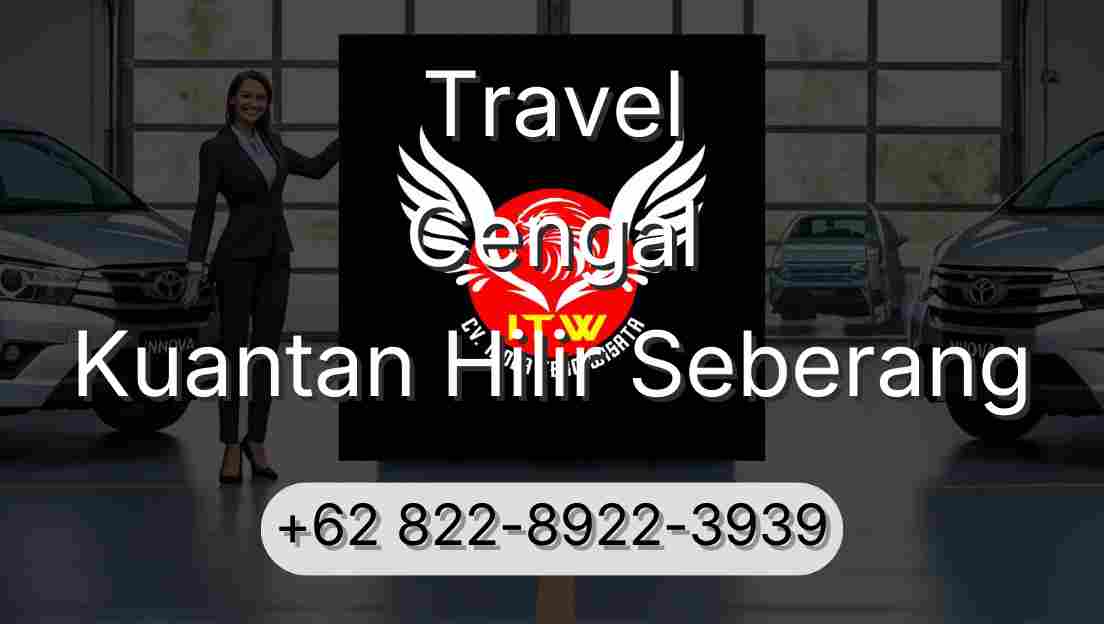 Travel Cengal Kuantan Hilir Seberang